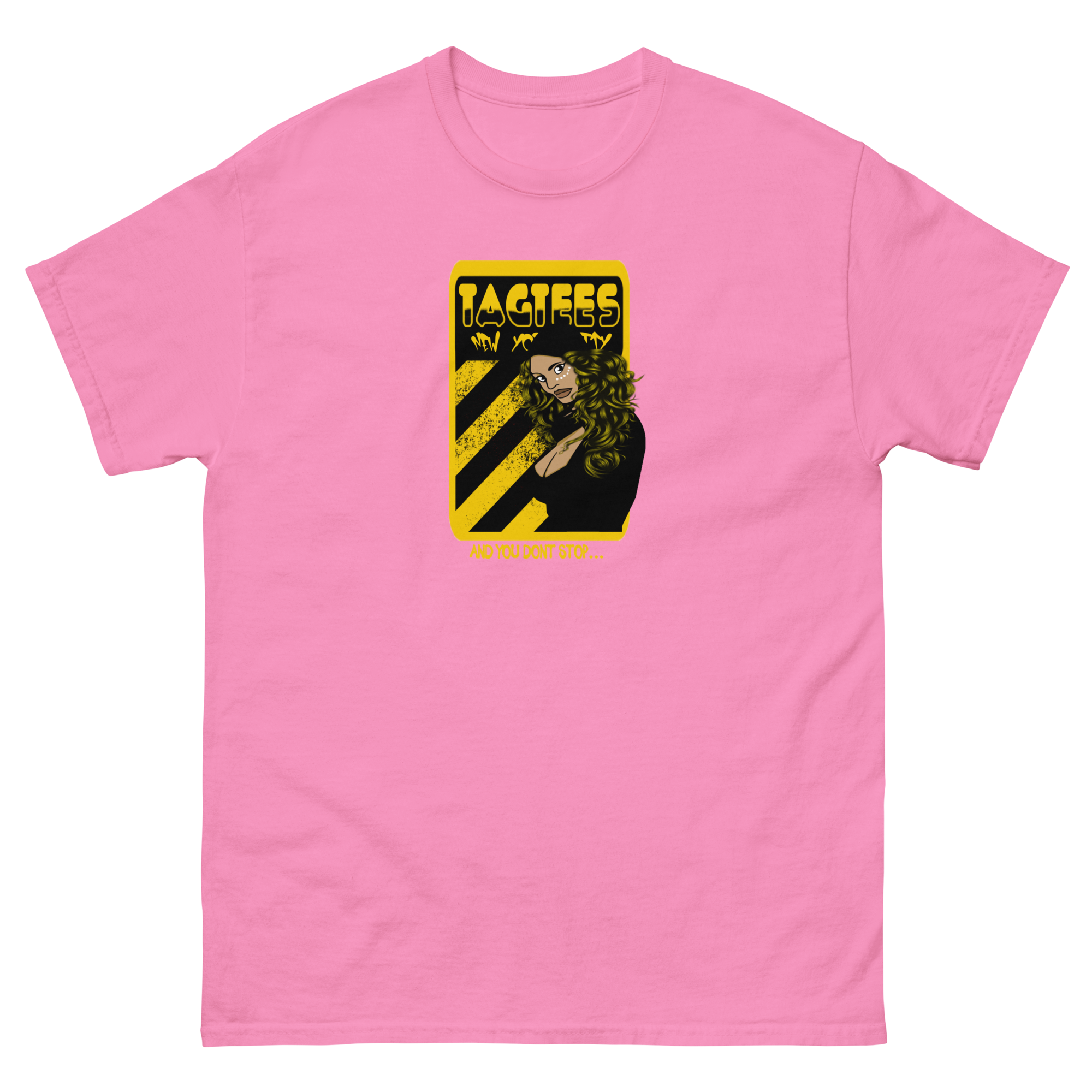 Tag Tees NYC and you don't stop T-Shirt