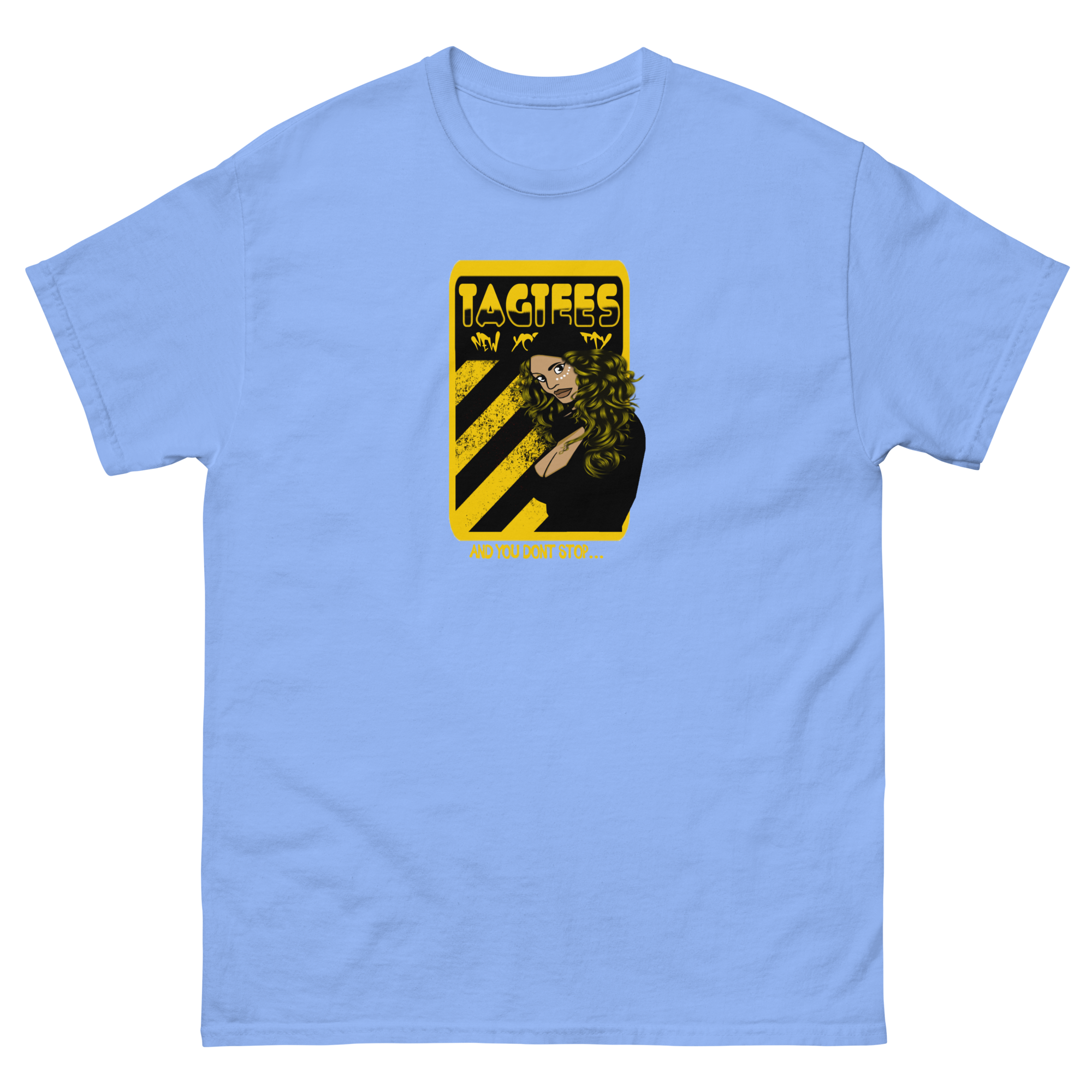 Tag Tees NYC and you don't stop T-Shirt