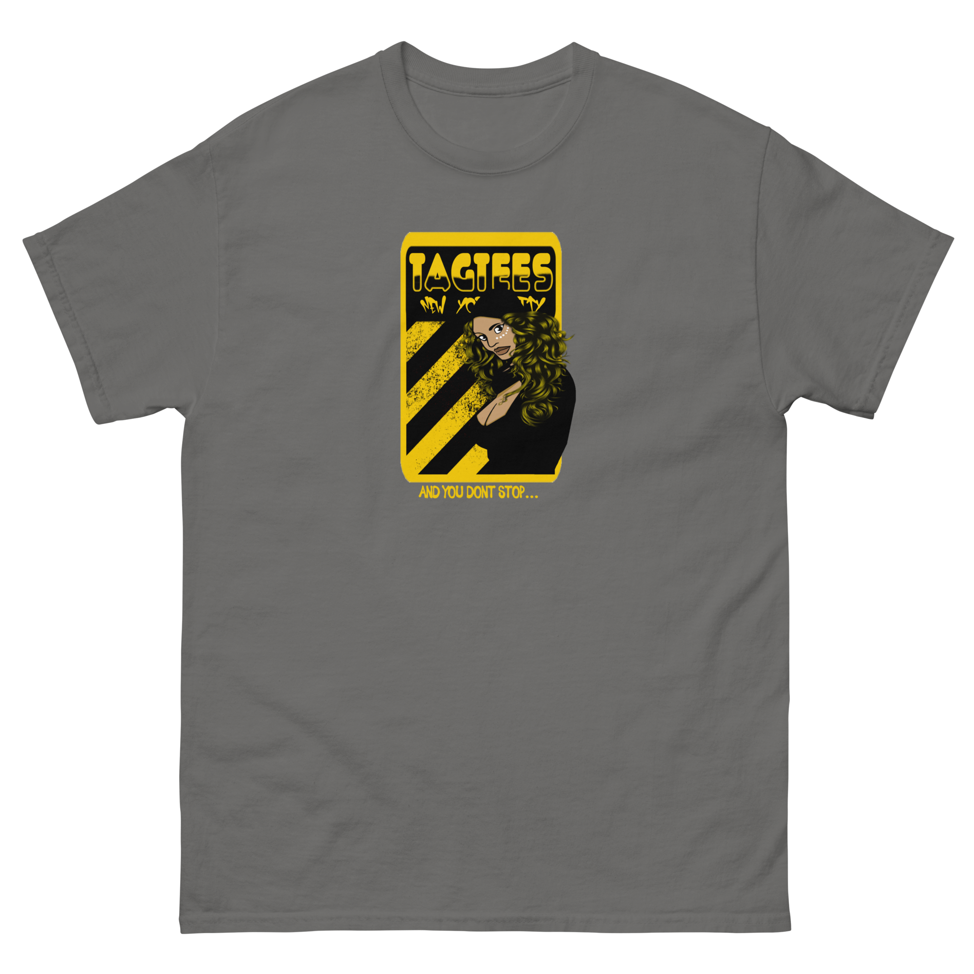 Tag Tees NYC and you don't stop T-Shirt