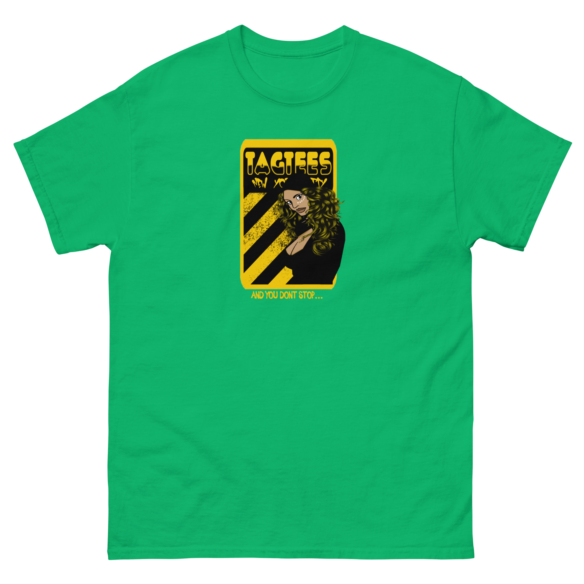 Tag Tees NYC and you don't stop T-Shirt