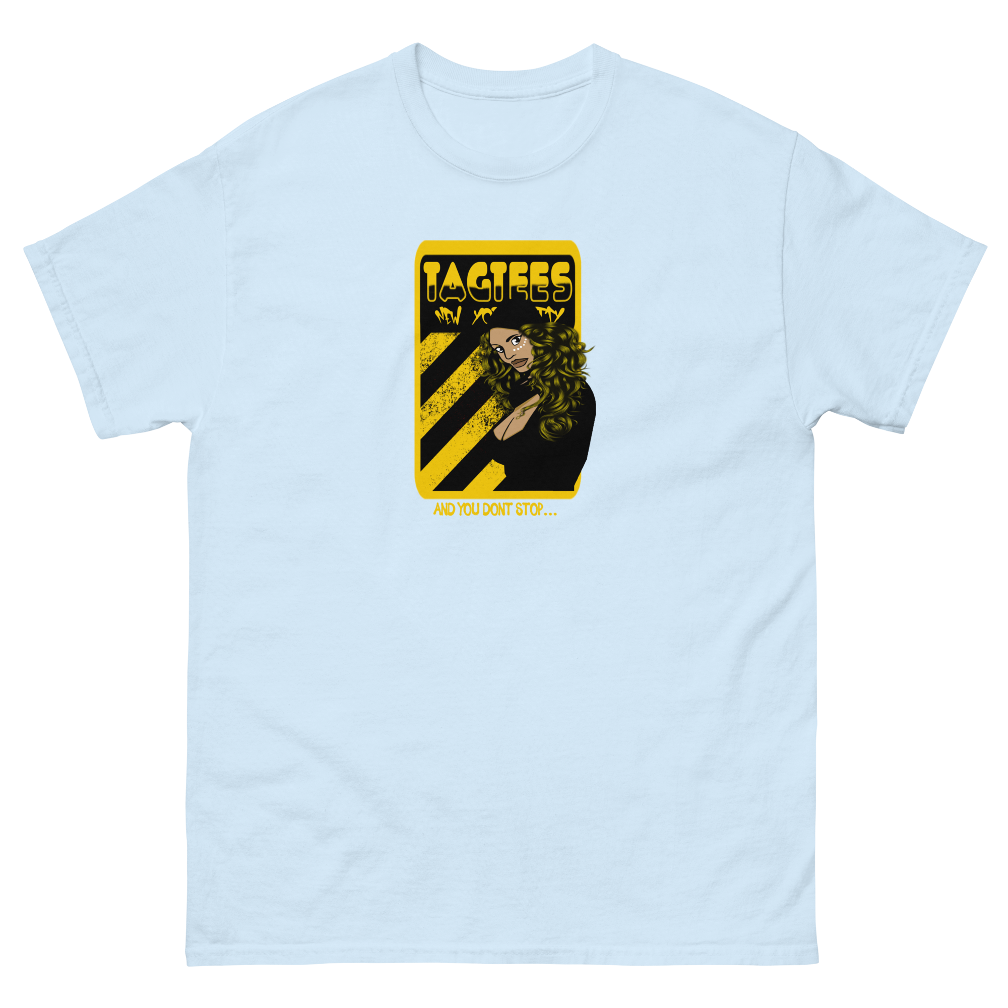Tag Tees NYC and you don't stop T-Shirt