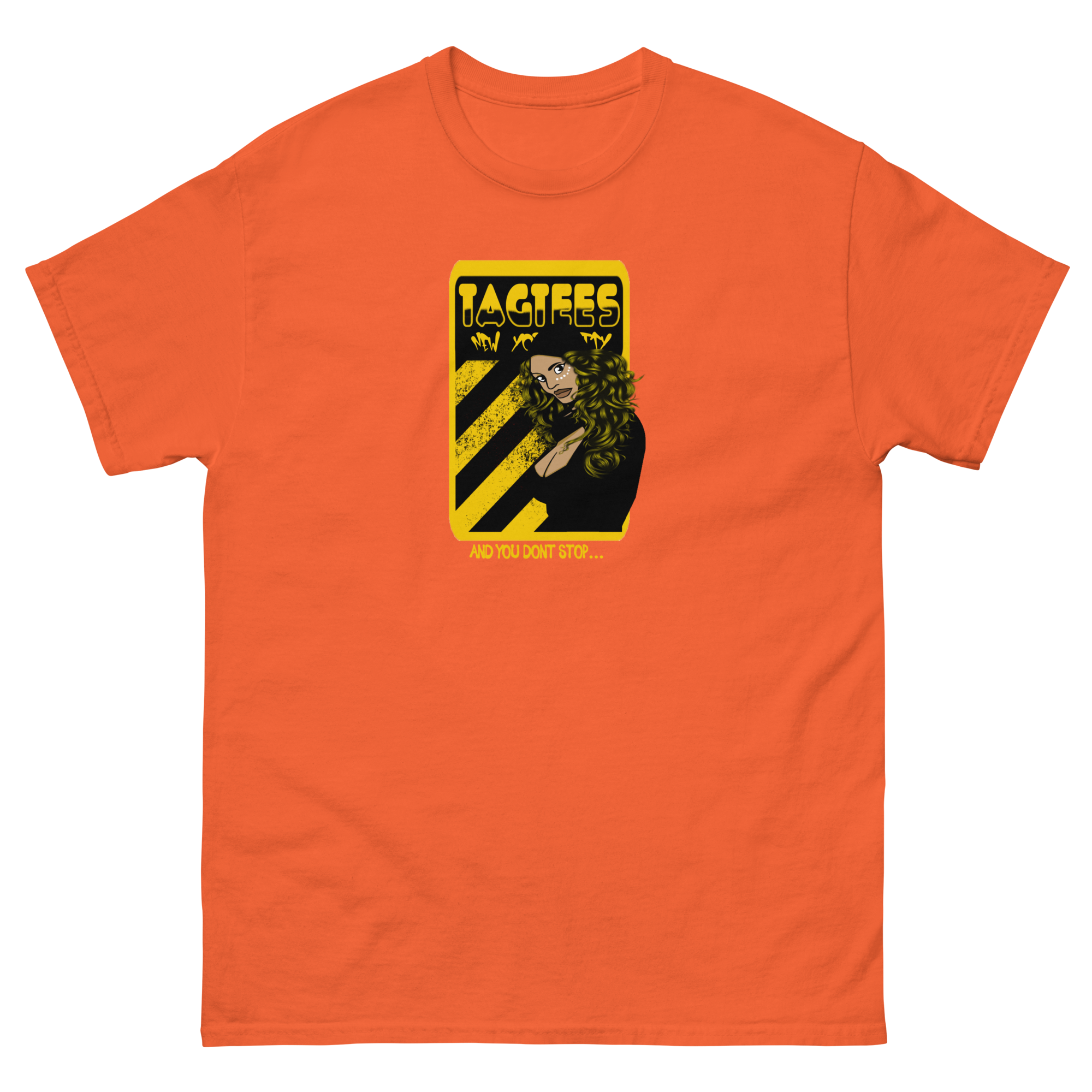 Tag Tees NYC and you don't stop T-Shirt
