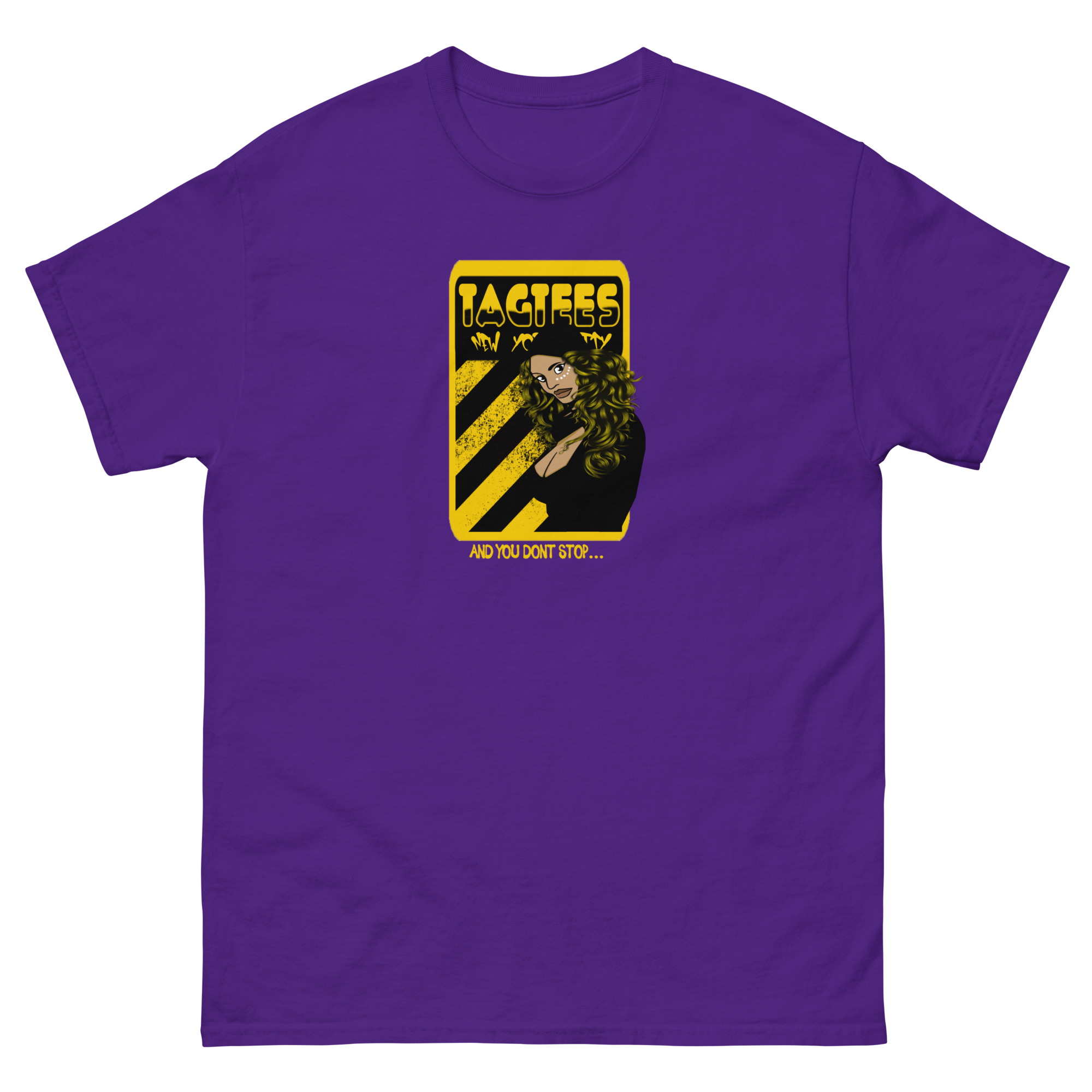 Tag Tees NYC and you don't stop T-Shirt